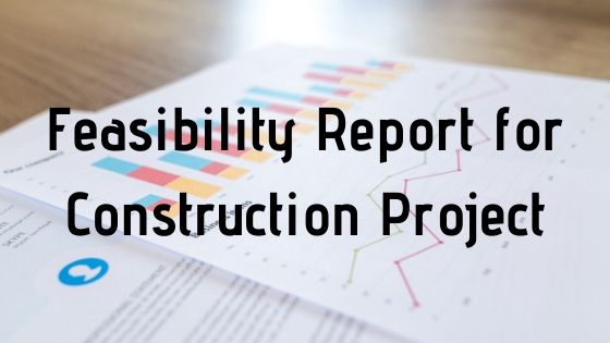 Feasibility Report for Construction Project