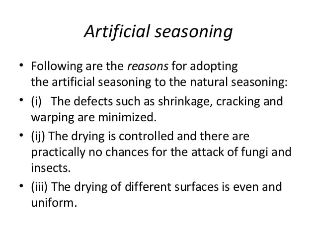 artificial seasoning