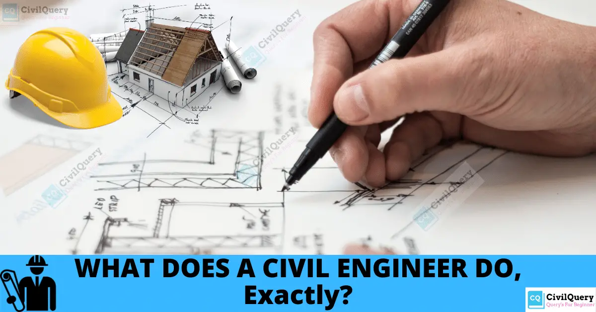 WHAT DOES A CIVIL ENGINEER DO